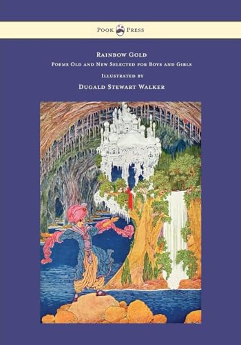 Beispielbild fr Rainbow Gold - Poems Old and New Selected for Boys and Girls - Illustrated by Dugald Stewart Walker zum Verkauf von GF Books, Inc.