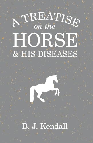 Imagen de archivo de A Treatise on the Horse and His Diseases a la venta por PBShop.store US