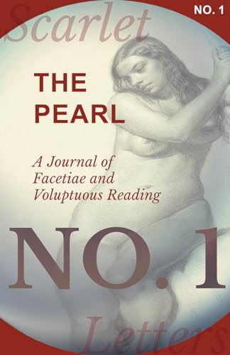 Beispielbild fr The Pearl - A Journal of Facetiae and Voluptuous Reading - No. 1 zum Verkauf von GF Books, Inc.