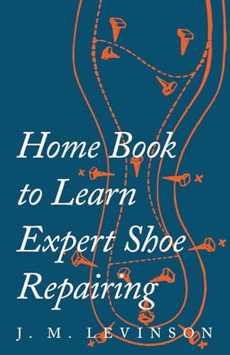 Stock image for Home Book to Learn Expert Shoe Repairing for sale by GF Books, Inc.