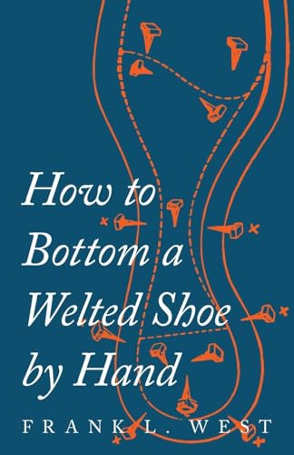 Stock image for How to Bottom a Welted Shoe By Hand for sale by GF Books, Inc.