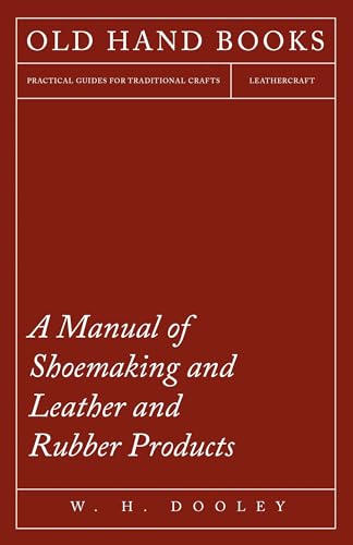 9781473338265: A Manual of Shoemaking and Leather and Rubber Products