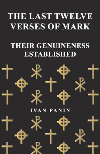 9781473338333: The Last Twelve Verses of Mark - Their Genuineness Established