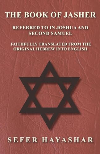 Stock image for The Book of Jasher - Referred to in Joshua and Second Samuel - Faithfully Translated from the Original Hebrew into English for sale by Chiron Media