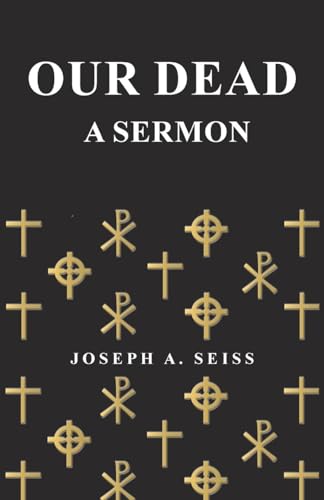 Stock image for Our Dead A Sermon for sale by PBShop.store US