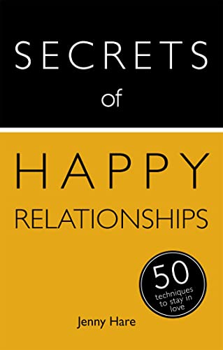 Beispielbild fr Secrets of Happy Relationships: 50 Techniques to Stay in Love zum Verkauf von Better World Books