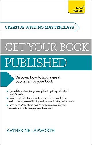 Stock image for Masterclass: Get Your Book Published: Discover how to find a great publisher for your book (Teach Yourself: Writing) for sale by AwesomeBooks