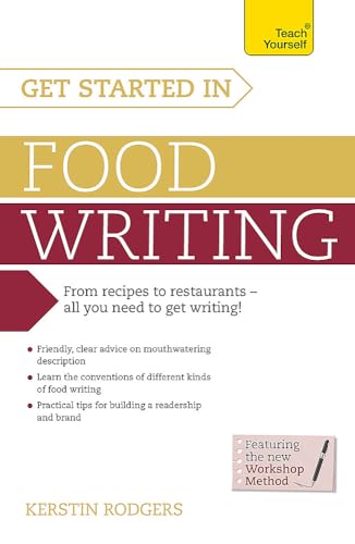 Beispielbild fr Get Started in Food Writing (Teach Yourself) zum Verkauf von PlumCircle