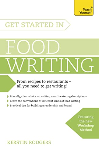 Stock image for Get Started in Food Writing (Teach Yourself) for sale by PlumCircle