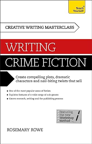 Beispielbild fr Masterclass: Writing Crime Fiction: How to create compelling plots, dramatic characters and nail biting twists in crime and detective fiction (Teach Yourself) zum Verkauf von WorldofBooks