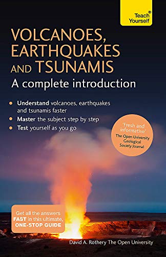Beispielbild fr Volcanoes, Earthquakes and Tsunamis: A Complete Introduction: Teach Yourself zum Verkauf von Bookoutlet1