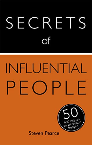 Beispielbild fr Secrets of Influential People: 50 Techniques to Persuade People (Secrets of Success series) zum Verkauf von WorldofBooks