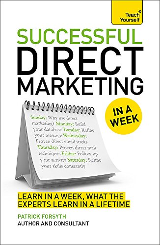 Stock image for Successful Direct Marketing In a Week: A Teach Yourself Guide for sale by Bookoutlet1