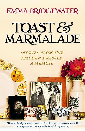 9781473604315: Toast & Marmalade: Stories From the Kitchen Dresser, A Memoir