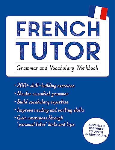 9781473604407: French Tutor: Grammar and Vocabulary Workbook (Learn French with Teach Yourself): Advanced beginner to upper intermediate course (Tutors)