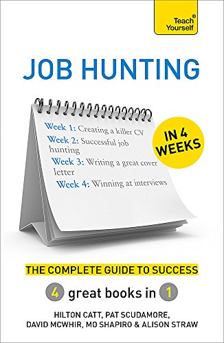 Beispielbild fr Job Hunting in 4 Weeks: The Complete Guide to Success: Teach Yourself (Teach Yourself in a Week) zum Verkauf von AwesomeBooks