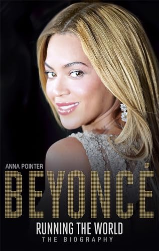 9781473607330: Beyonce: Running the World: The Biography