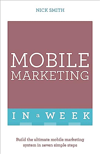 Imagen de archivo de Mobile Marketing in a Week a la venta por Blackwell's