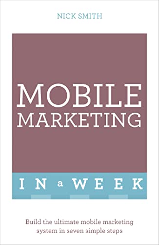 Stock image for Mobile Marketing in a Week for sale by Blackwell's