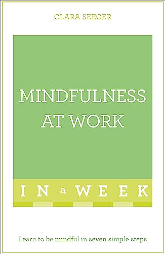 Imagen de archivo de Mindfulness at Work in a Week: Teach Yourself a la venta por Better World Books