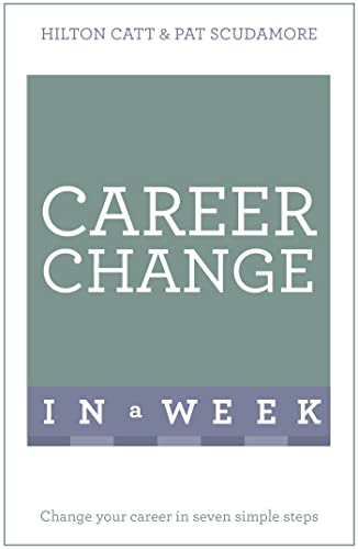 9781473607705: Change Your Career in a Week: Teach Yourself