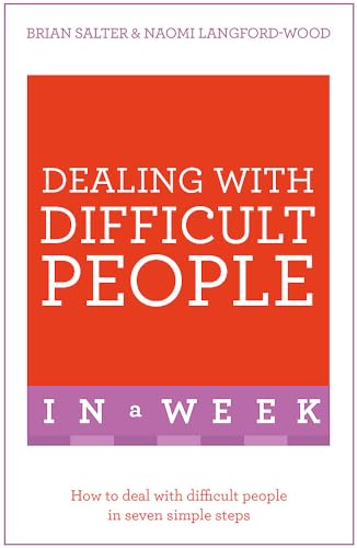 Beispielbild fr Dealing With Difficult People In A Week: How To Deal With Difficult People In Seven Simple Steps zum Verkauf von WorldofBooks