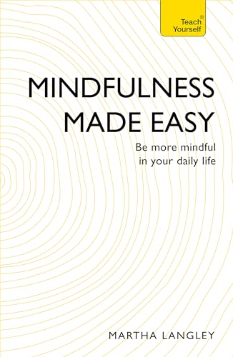 9781473607880: Mindfulness Made Easy: Be more mindful in your daily life (Teach Yourself)