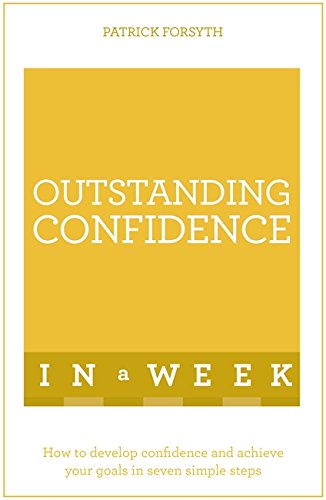 Beispielbild fr Outstanding Confidence In A Week: Teach Yourself (Teach Yourself: In a Week) zum Verkauf von Books From California
