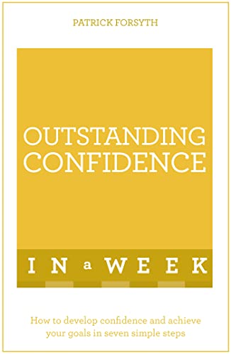 Imagen de archivo de Outstanding Confidence In A Week: Teach Yourself (Teach Yourself: In a Week) a la venta por Books From California