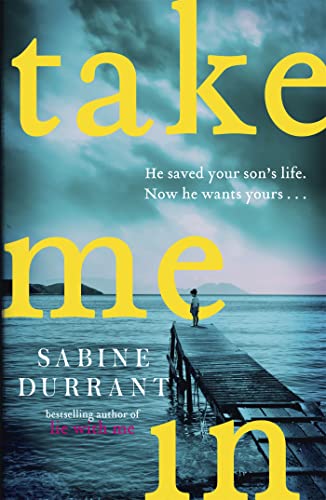 Beispielbild fr Take Me In: the twisty, unputdownable thriller from the bestselling author of Lie With Me zum Verkauf von AwesomeBooks