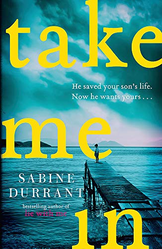 9781473608399: Take Me In: the twisty, unputdownable thriller from the bestselling author of Lie With Me