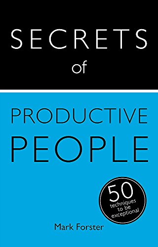 Beispielbild fr Secrets of Productive People: 50 Techniques To Get Things Done zum Verkauf von WorldofBooks