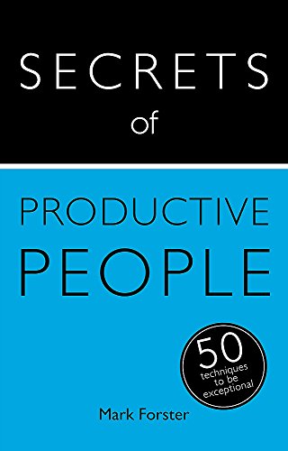 Stock image for Secrets of Productive People: The 50 Strategies You Need to Get Things Done for sale by SecondSale