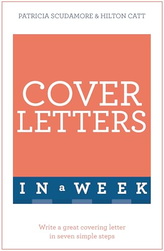 9781473609426: Cover Letters In A Week: Write A Great Covering Letter In Seven Simple Steps (Teach Yourself in a Week)