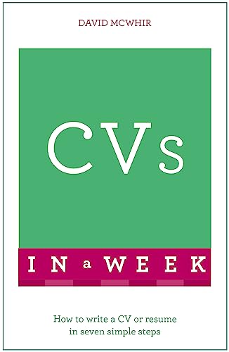 9781473609433: Teach Yourself CVs in a Week: How To Write A CV Or Rsum In Seven Simple Steps