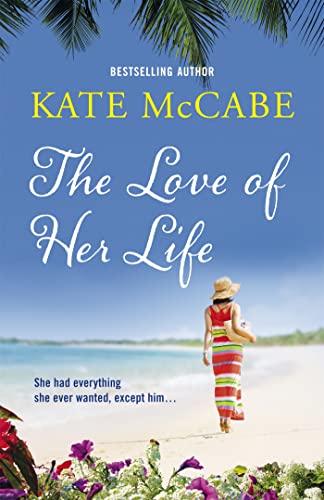 Stock image for The Love of Her Life [Paperback] McCabe, Kate for sale by tomsshop.eu