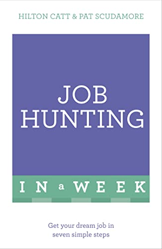 9781473610194: Job Hunting in a Week: Get Your Dream Job in Seven Simple Steps