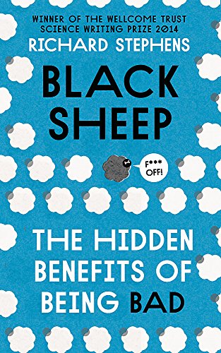 Imagen de archivo de Black Sheep: The Hidden Benefits of Being Bad a la venta por SecondSale