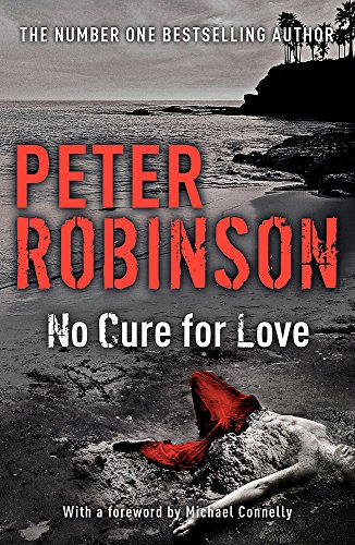 9781473610972: No Cure For Love: Peter Robinson