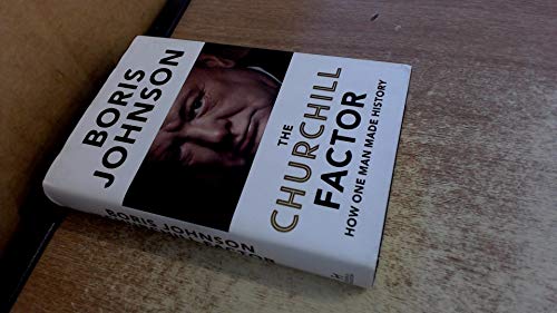 Beispielbild fr The Churchill Factor: How One Man Made History zum Verkauf von WorldofBooks