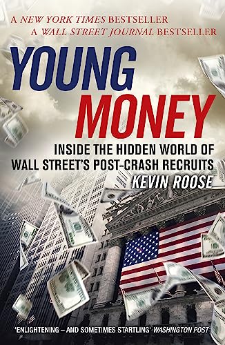 Stock image for Young Money: Inside the Hidden World of Wall Street's Post-Crash Recruits for sale by Goldstone Books