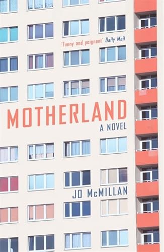 9781473611993: Motherland: A Novel