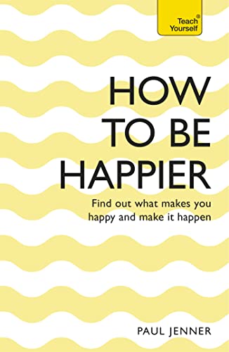 Stock image for How To Be Happier (Teach Yourself) for sale by WorldofBooks