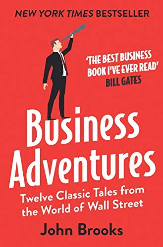 Beispielbild fr Business Adventures [Sep 23, 2014] Brooks, John zum Verkauf von More Than Words