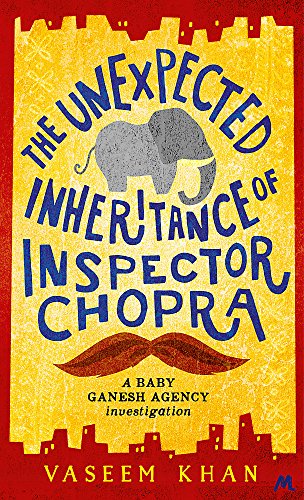 Stock image for The Unexpected Inheritance of Inspector Chopra: Baby Ganesh Agency Book 1 for sale by WorldofBooks