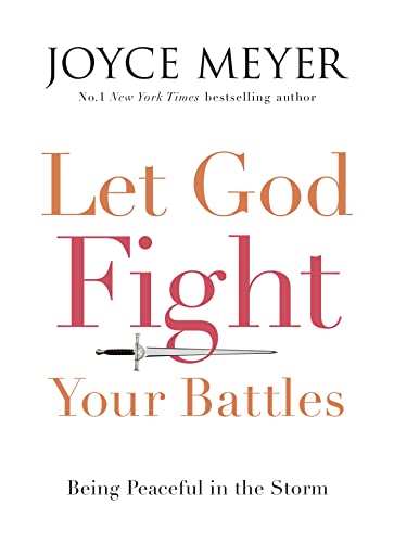 Stock image for Let God Fight Your Battles: Being Peaceful in the Storm for sale by SecondSale