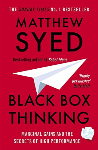 9781473613805: Black Box Thinking: Marginal Gains and the Secrets of High Performance