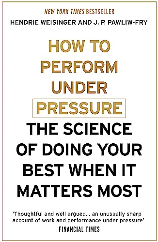 Beispielbild fr How to Perform Under Pressure: The Science of Doing Your Best When It Matters Most zum Verkauf von WorldofBooks