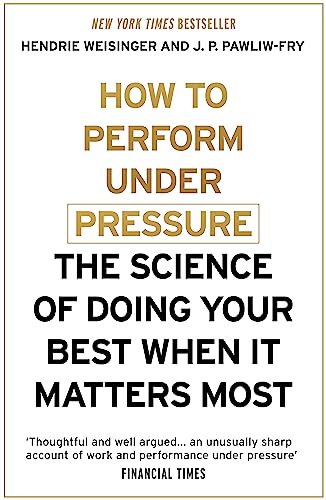 Stock image for How to Perform Under Pressure for sale by Blackwell's