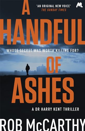 Stock image for A Handful of Ashes: Dr Harry Kent Book 2 (Dr Harry Kent thrillers) for sale by WorldofBooks